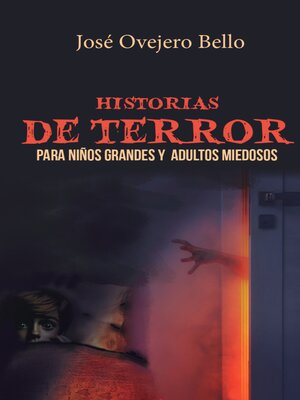 cover image of HISTORIAS DE TERROR PARA NIÑOS GRANDES Y ADULTOS MIEDOSOS